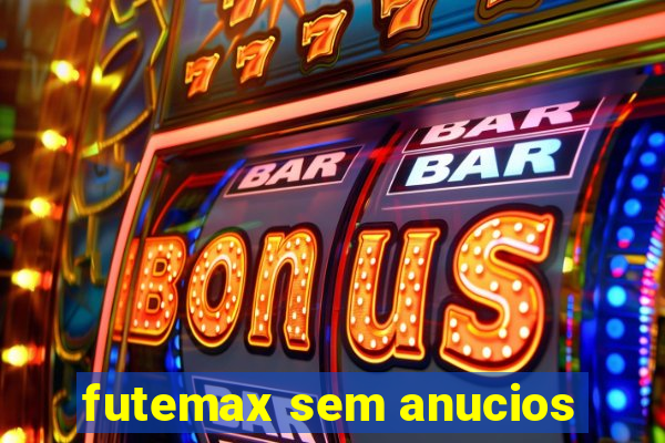 futemax sem anucios